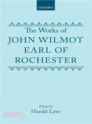 The Works of John Wilmot, Earl of Rochester