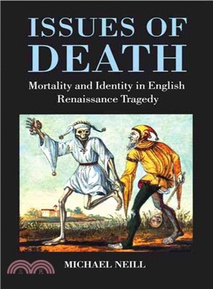 Issues of Death ― Mortality and Identity in English Renaissance Tragedy