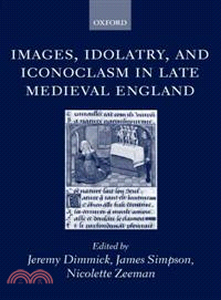 Images, Idolatry, and Iconoclasm in Late Medieval England