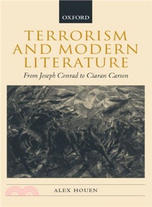 Terrorism and Modern Literature ― From Joseph Conrad to Ciaran Carson