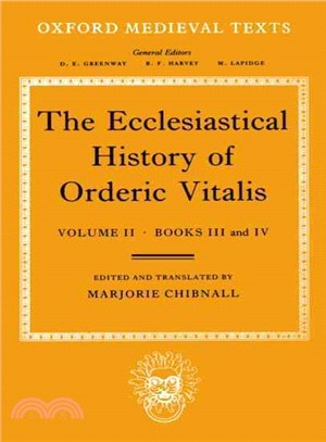 The Ecclesiastical History of Orderic Vitalis, Books III and IV