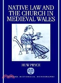 Native Law and the Church in Medieval Wales
