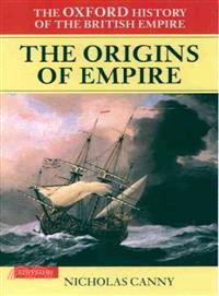 The Oxford History of the British Empire ― The Origins of Empire : British Overseas Enterprise to the Close of the Seventeenth Century