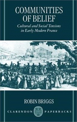 Communities of Belief ― Cultural and Social Tension in Early Modern France
