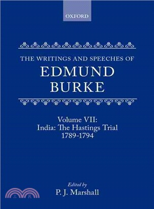 The Writings and Speeches of Edmund Burke ― India : The Hastings Trial 1789-1794