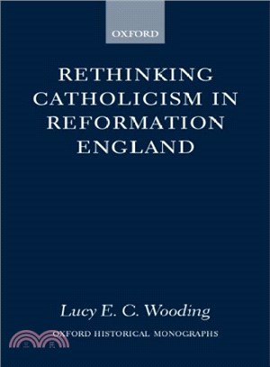 Rethinking Catholicism in Reformation England