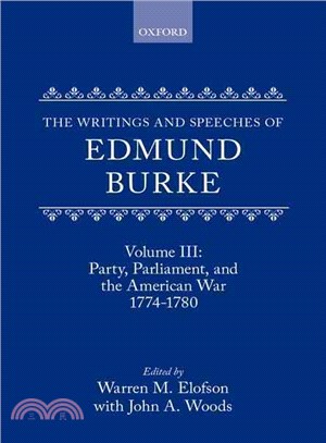 The Writings and Speeches of Edmund Burke ― Party, Parliament, and the American War, 1774-1780