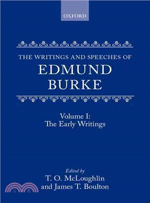 The Writings and Speeches of Edmund Burke ― The Early Writings