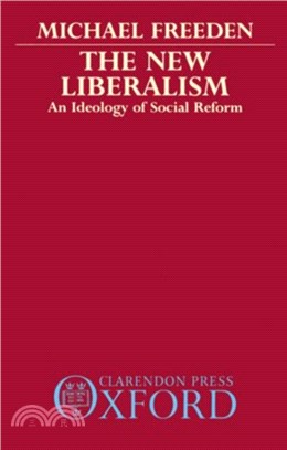 The New Liberalism：An Ideology of Social Reform