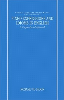 Fixed Expressions and Idioms in English ― A Corpus-Based Approach