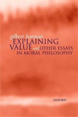 Explaining Value and Other Essays in Moral Philosophy