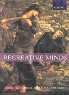 Recreative Minds: Imagination in Philosophy and Psychology