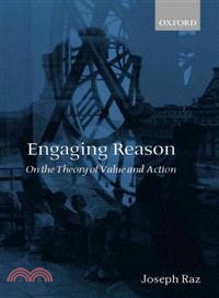 Engaging Reason — On the Theory of Value and Action