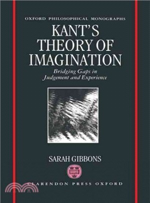 Kant's Theory of Imagination ― Bridging Gaps in Judgement and Experience