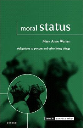 Moral Status ─ Obligations to Persons and Other Living Things