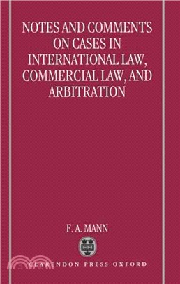 Notes and Comments on Cases in International Law, Commercial Law, and Arbitration