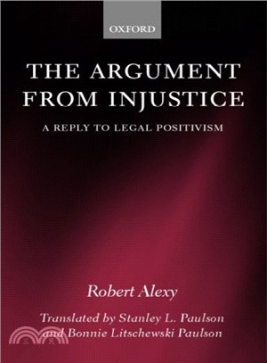 The Argument from Injustice ― A Reply to Legal Positivism