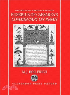 Eusebius of Caesarea's Commentary on Isaiah — Christian Exegesis in the Age of Constantine