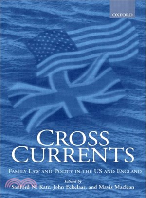 Cross-Currents ― Family Law and Policy in the United States and England
