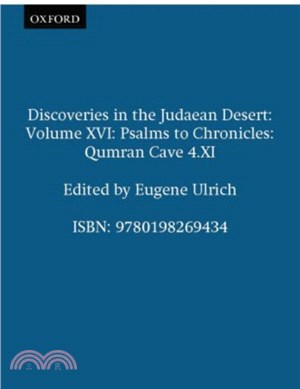 Discoveries in the Judaean Desert: Volume XVI: Psalms to Chronicles：Qumran Cave 4.XI