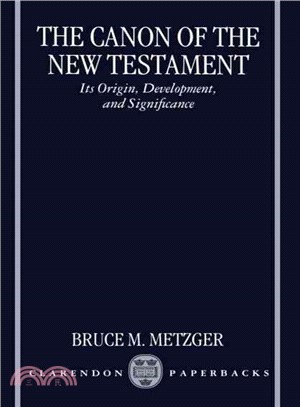 The Canon of the New Testament ─ Its Origin, Development, and Significance