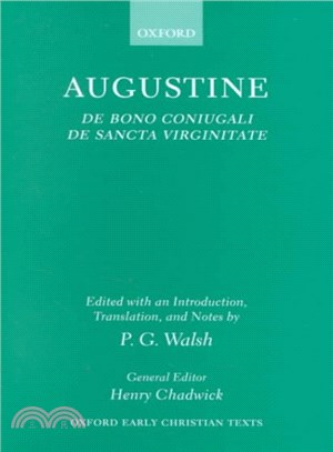 Augustine ― De Bono Coniugali De Sancta Uirginitate