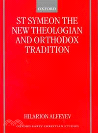 St. Symeon the New Theologian and Orthodox Tradition