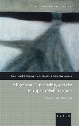 Migration, Citizenship, And the European Welfare State ― A European Dilemma