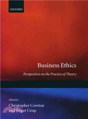 Business Ethics ― Perspectives on the Practice of Theory