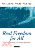 Real Freedom for All ─ What (If Anything) Can Justify Capitalism?