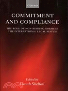 Commitment and Compliance: The Role of Non-Binding Norms in the International Legal System