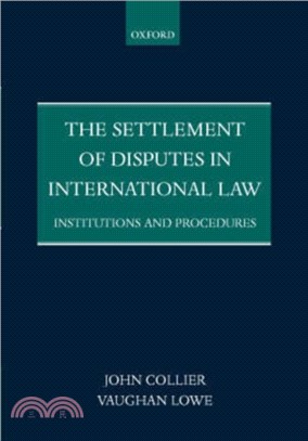 The Settlement of Disputes in International Law：Institutions and Procedures
