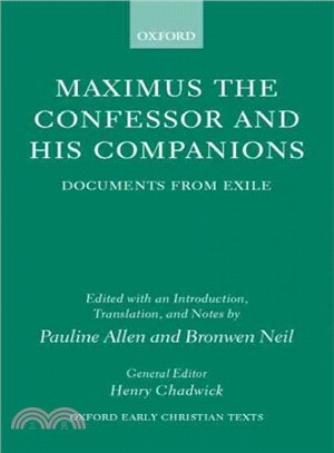 Maximus the Confessor and His Companions ― Documents from Exile