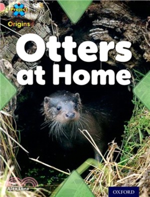 Project X Origins: Pink Book Band, Oxford Level 1+: My Home: Otters at Home