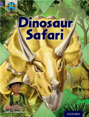 Project X Origins: Purple Book Band, Oxford Level 8: Habitat: Dinosaur Safari