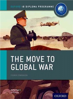 The Move to Global War ─ Course Companion