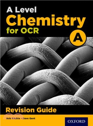 A Level Chemistry for OCR A Revision Guide