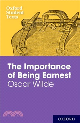 Oxford Student Texts: The Importance of Being Earnest