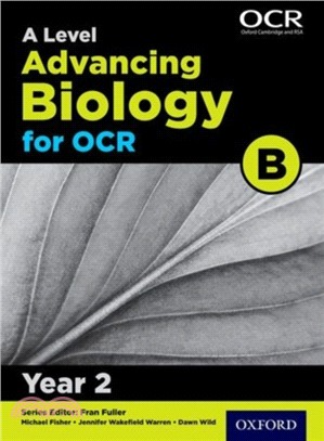 A Level Advancing Biology for OCR Year 2 Student Book (OCR B)