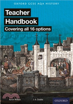 Oxford AQA History for GCSE: Teacher Handbook：(covering all 16 options)