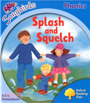 Songbirds Phonics Level 3: Splash and Squelch