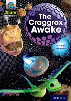 Project X Alien Adventures: Brown Book Band, Oxford Level 11: The Craggrox Awake