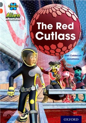 Project X Alien Adventures: Grey Book Band, Oxford Level 13: The Red Cutlass