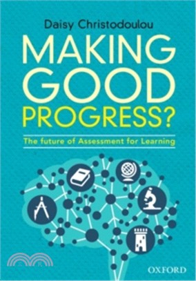 Making Good Progress? : The Future of Assessment for Learning