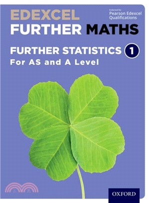 Edexcel Further Maths: Further Statistics 1 Student Book (AS and A Level)