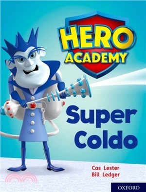 Hero Academy: Oxford Level 7, Turquoise Book Band: Super Coldo