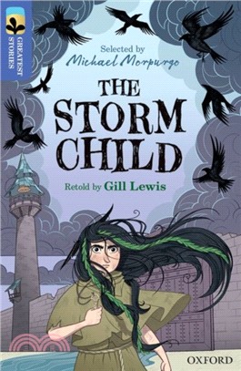 Oxford Reading Tree TreeTops Greatest Stories Level 17: The Storm Child