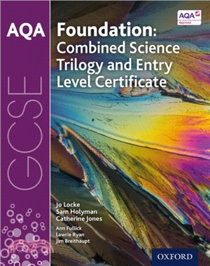 AQA GCSE Foundation: Combined Science Trilogy and Entry Level Certificate Student Book