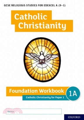 GCSE Religious Studies for Edexcel A (9-1): Catholic Christianity Foundation Workbook：Catholic Christianity for Paper 1