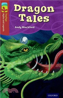 Oxford Reading Tree TreeTops Myths and Legends Level 15: Dragon Tales